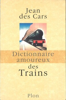 Dictionnaire amoureux des trains